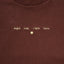 Right now, right here. T-shirt [BROWN]