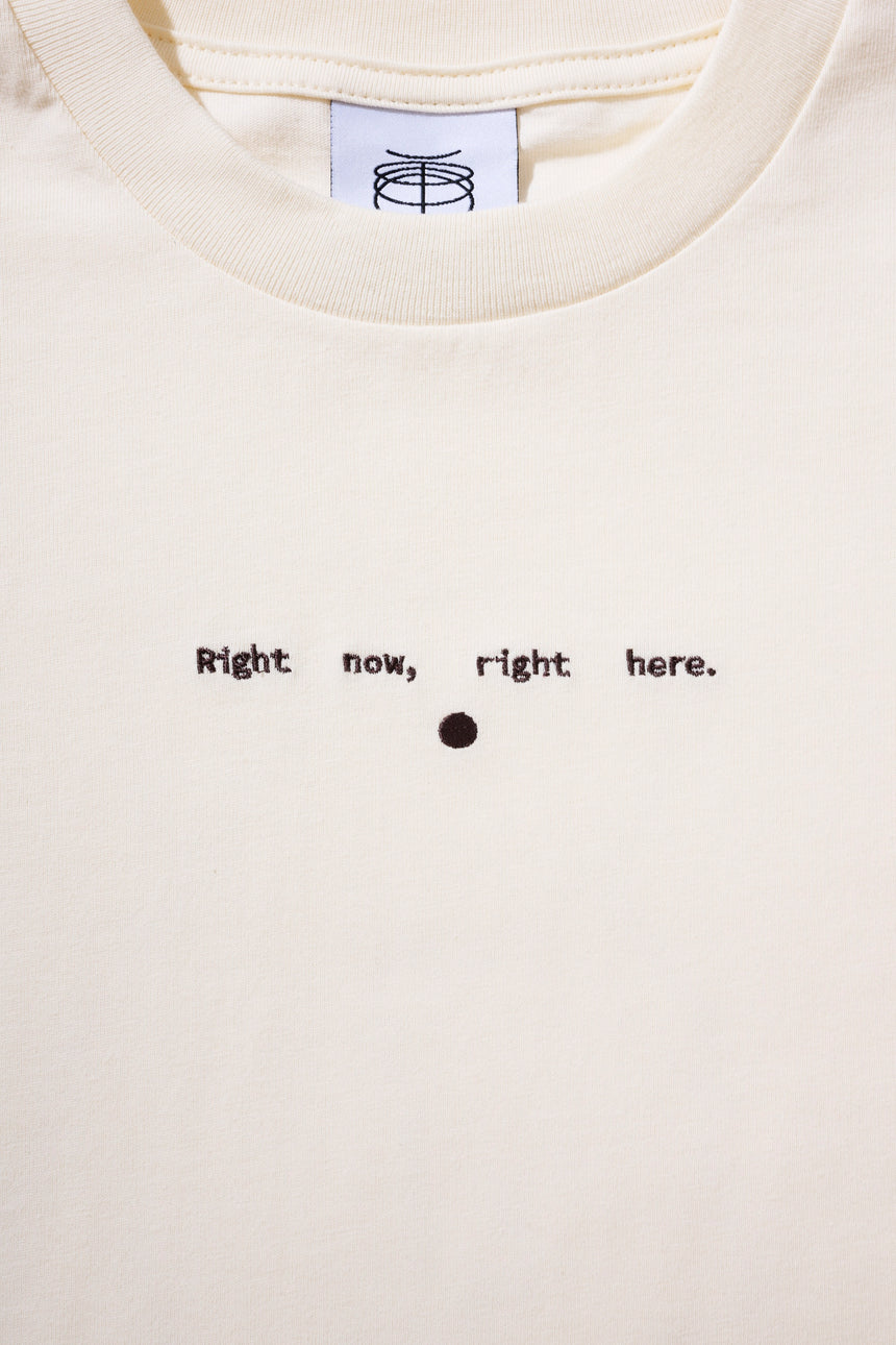 Right now, right here. T-shirt [OFF WHITE]